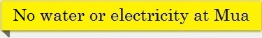 No water or electricity at Mua